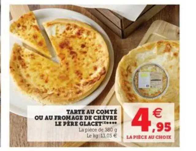 Tarte Au Comte Ou Au Fromage De Chevre Le Pere Glacet