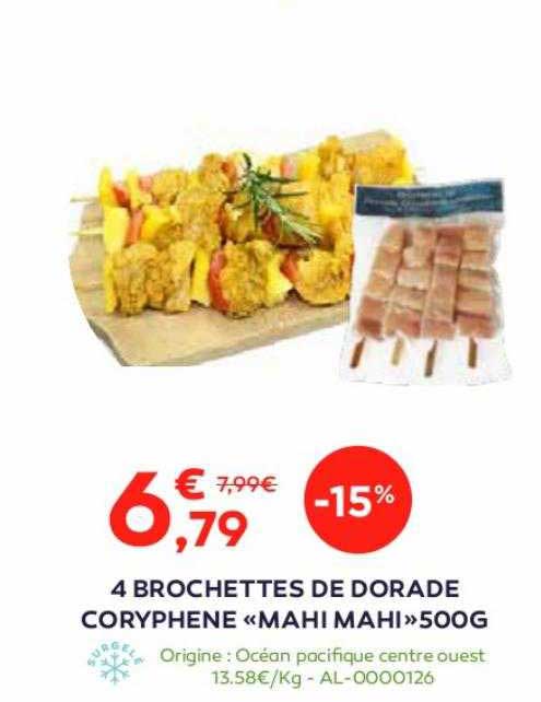 4 brochettes de dorade coryphène «mahi mahi» 500 g