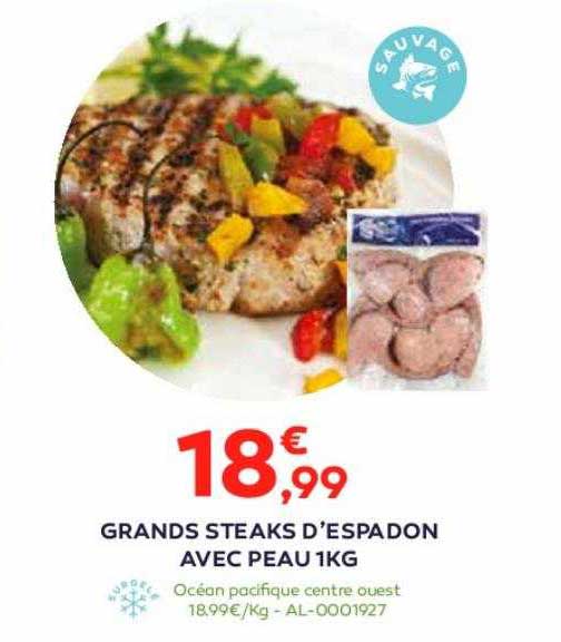 grand steaks d'espadon avec peau 1 kg