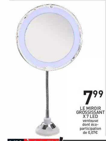 le miroir grossissant x 7 led