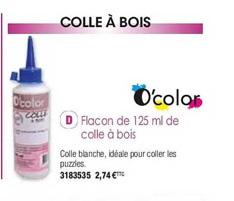 flacon de 125ml de colle à bois o'color