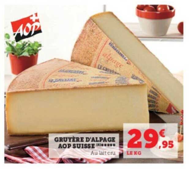 gruyère d'alpage aop suisse
