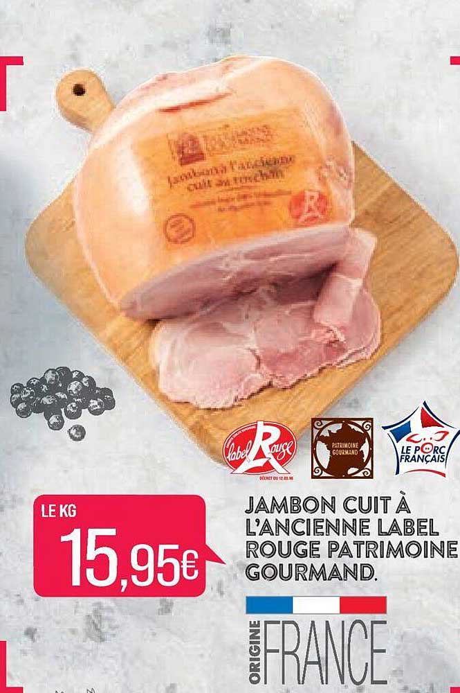 Jambon Cuit à L'ancienne Label Rouge Patrimoine Gourmand