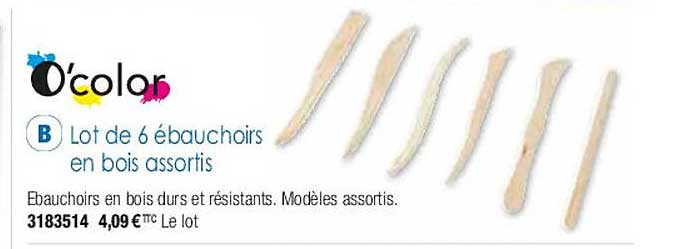 lot de 6 ébauchoirs en bois assortis o'color