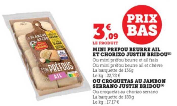 mini prefou beurre ail et chorizo justin bridou ou croquetas au jambon serrano justin bridou