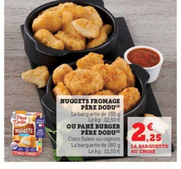nuggets fromage ou pané burger père dodu