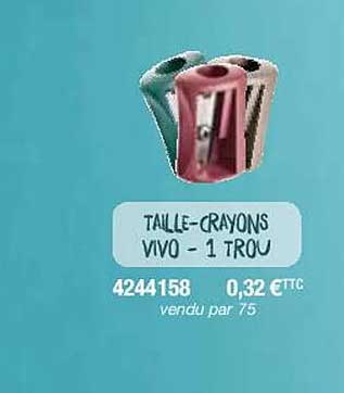 taill-crayons vivo - 1 trou