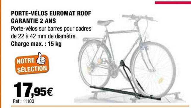 porte-vélos euromat roof garantie 2 ans