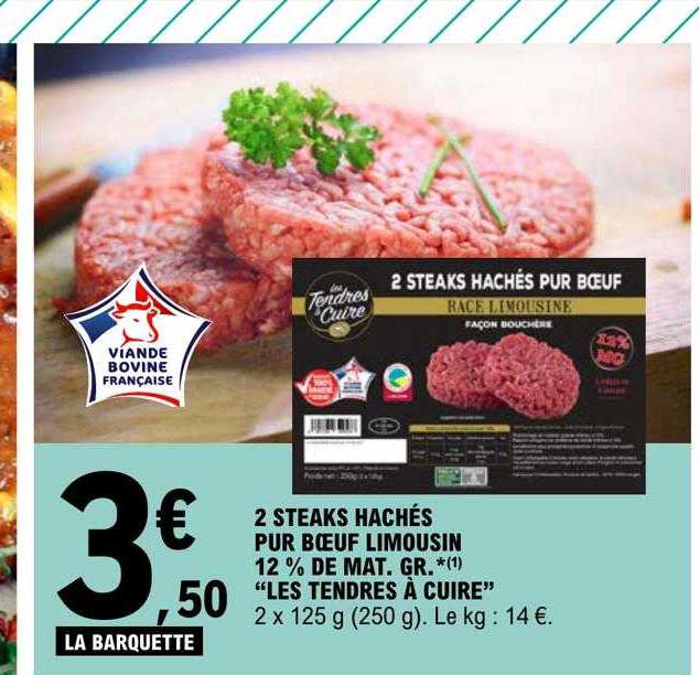 2 steaks hachés pur bœuf limousin 12% de mat.gr. "les tendres à cuire"