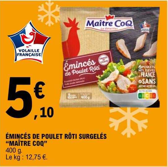 émincés de poulet rôti surgelées "maître coq"