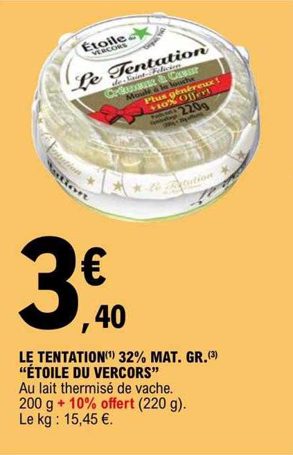 le tentation 32% mat.gr. "étoile du vercors"