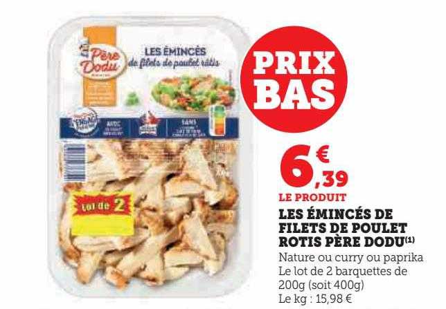 Les émincés De Filets De Poulet Rôtis Père Dodu