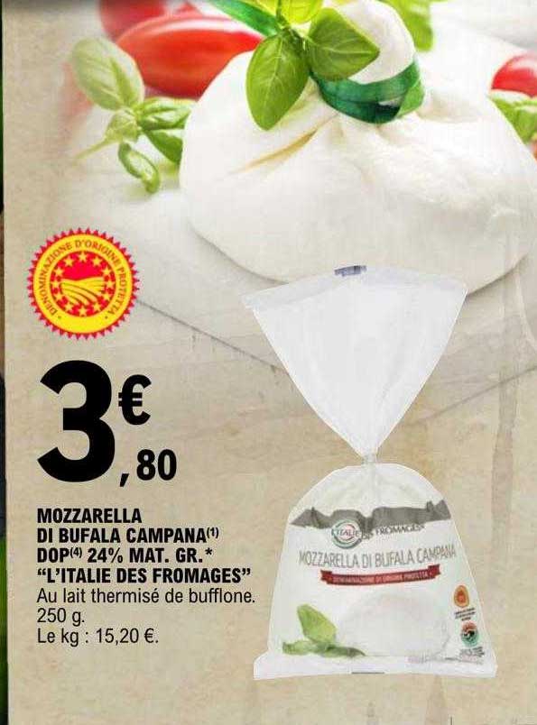 mozzarella di bufala campana dop 24% mat.gr. "l'italie des fromages"