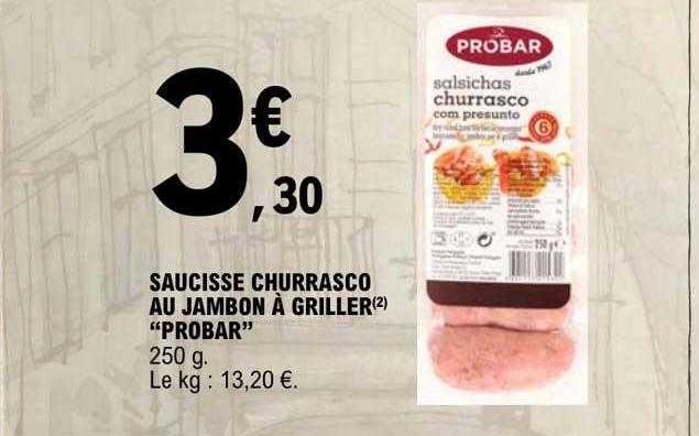 Saucisse Churrasco Au Jambon à Griller "probar"