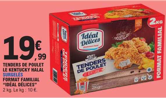 tenders de poulet le kentucky halal surgelés format familial "idéal délices"