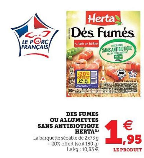 dés fumés ou allumettes sans antibiotique herta