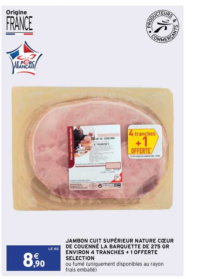 jambon cuit supérieur nature cœur de couenné la barquette de 275 gr environ 4 tranches + 1 offerte selection