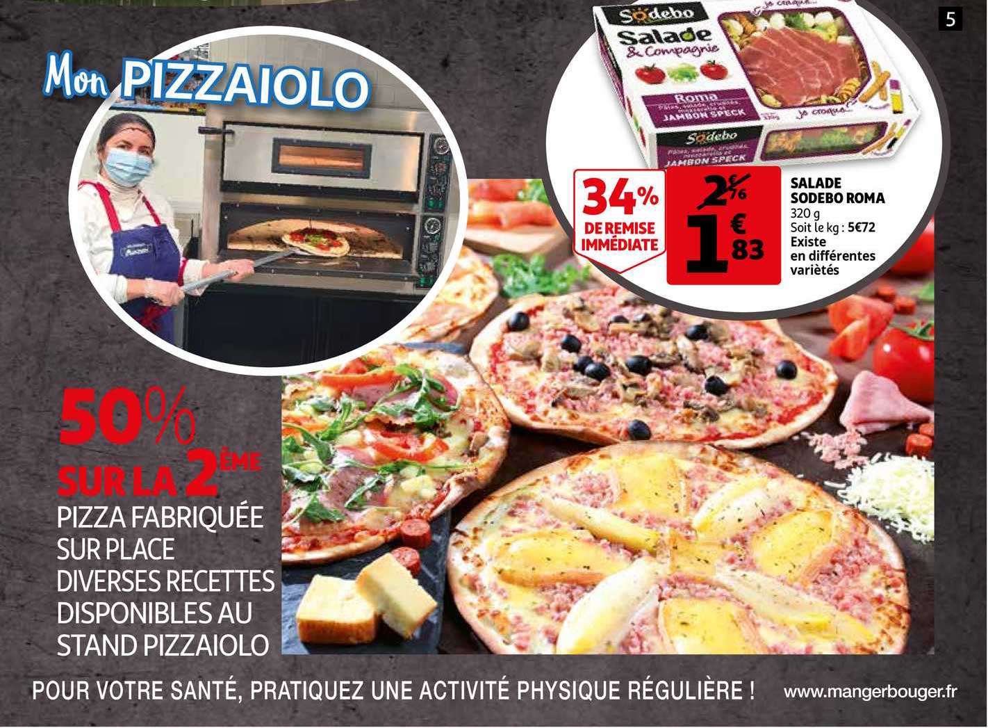 pizza fabriquée sur place diverses recettes disponibles au stand pizzaiolo, salade sodebo roma