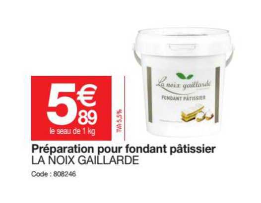 préparation pour fondant pâtissier la noix gaillarde
