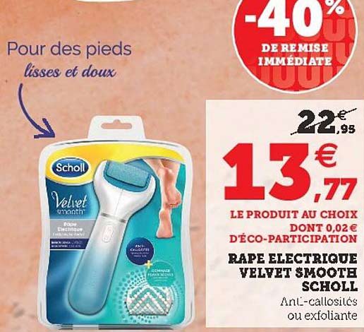 râpe électrique velvet smooth scholl