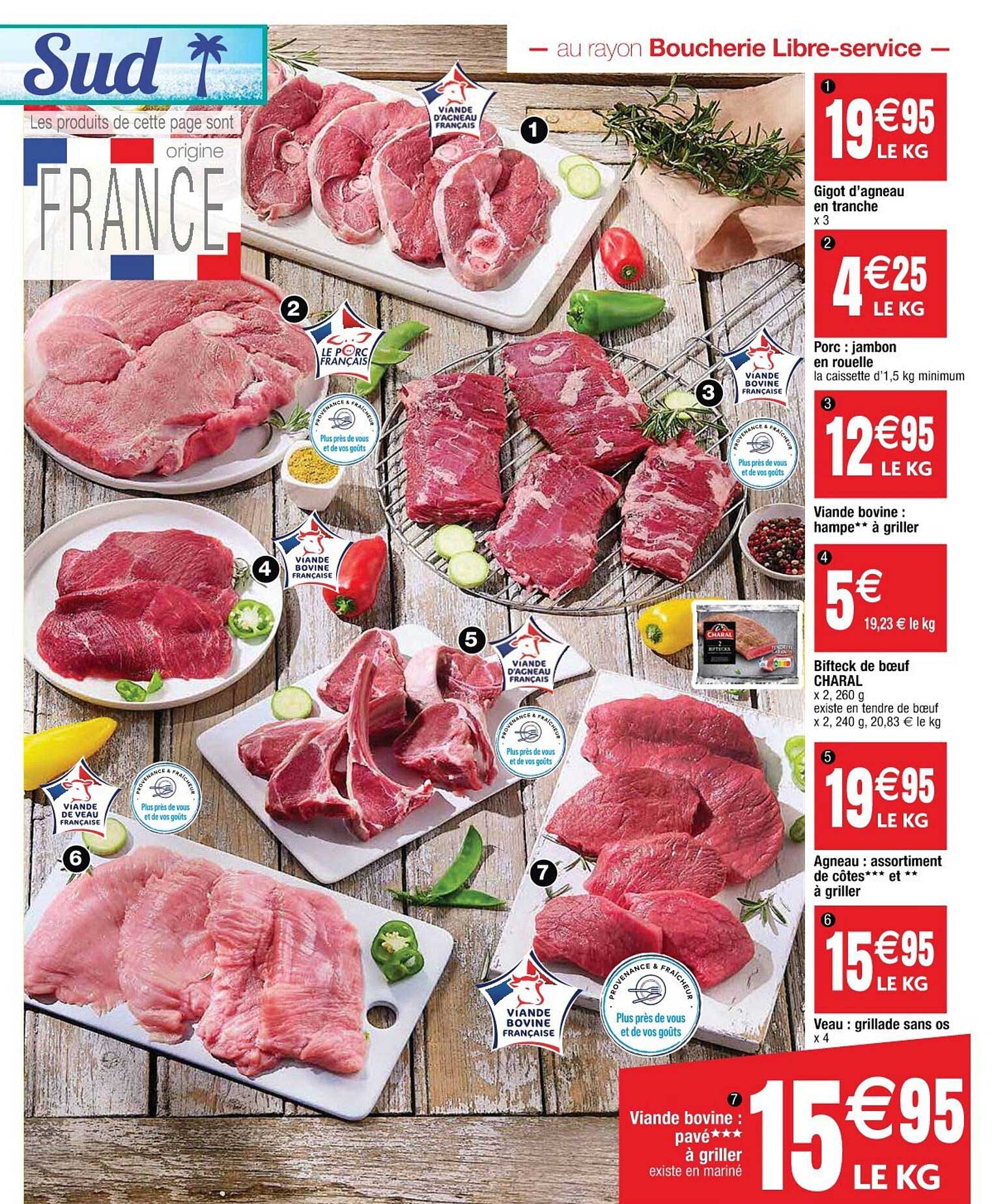 gigot d'anneau en tranche, porc : jambon en rouelle, viande bovine : hampe**à griller, bifteck de boeuf charal, agneau : assortiment de côtes***-**à griller, veau : grillade sans os, viande bovine