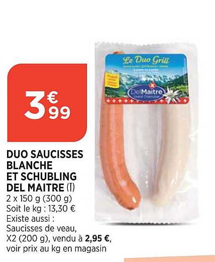duo saucisses blanche et schubling del maître