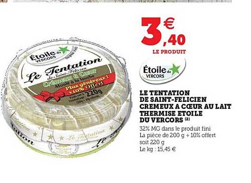 le tentation de saint-félicien crémeux à cœur au lait thermisé étoile du vercors