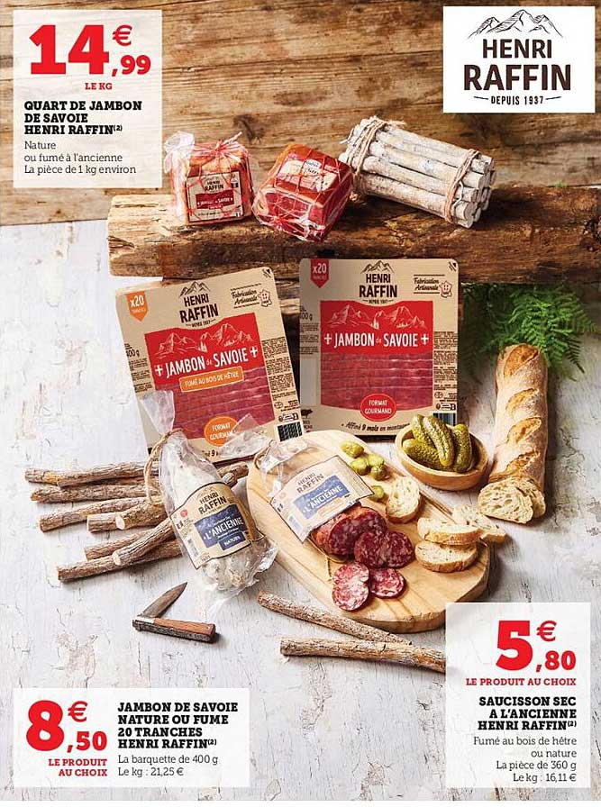 quart de jambon de savoie henri raffin, jambon de savoie nature ou fumé 20 tranches henri raffin, saucisson sec à l'ancienne henri raffin