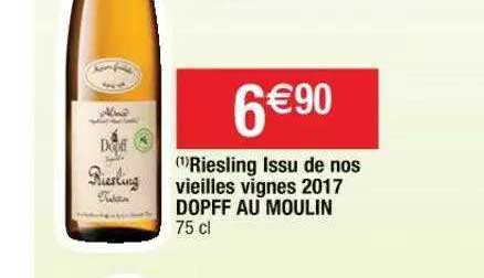 riesling issu de nos vieilles vignes 2017 dopff au moulin