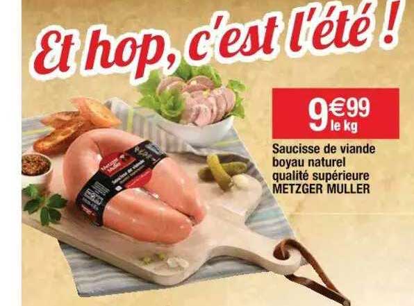 saucisse de viande boyau naturel qualité supérieure metzger muller