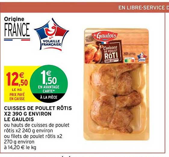 cuisses de poulet rôtis x2 390 g environ le gaulois