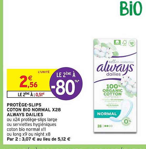 protège-slips coton bio normal x28 always dailies ou x24 protège-slips large ou serviettes hygiéniques coton bio normal x11 ou long x9 ou night x8