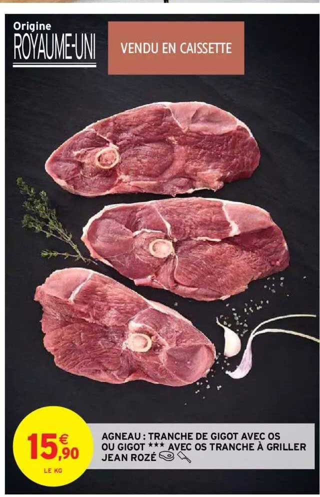 agneau : tranche de gigot avec os ou gigot *** avec os tranche à griller jean rozé