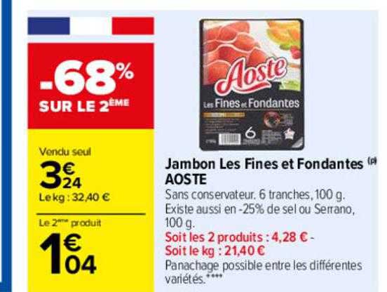 Jambon Les Fines Et Fondantes Aoste -68% Sur Le 2ème