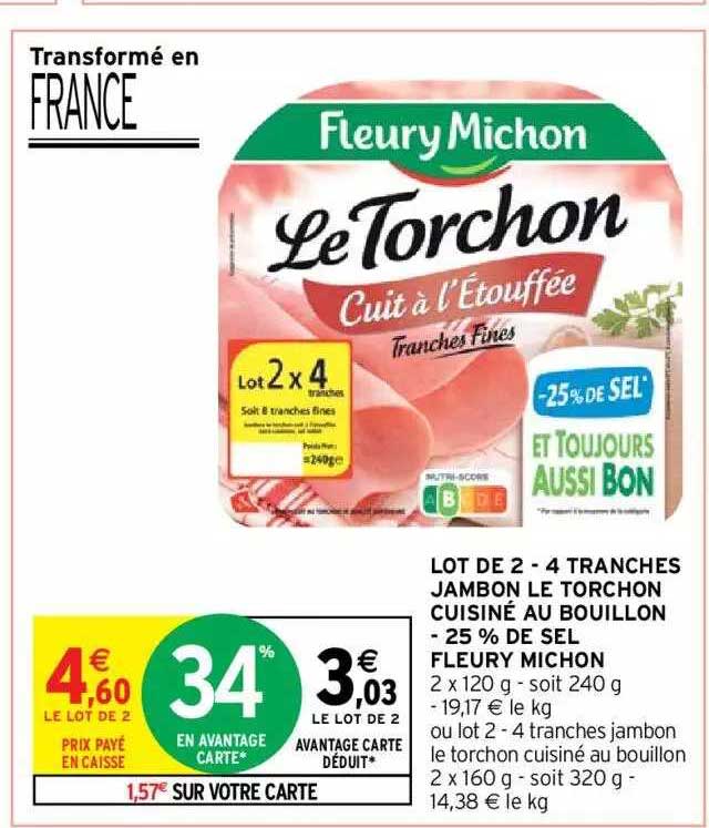 lot de 2 - 4 tranches jambon le torchon cuisiné au bouillon -25% de sel fleury michon