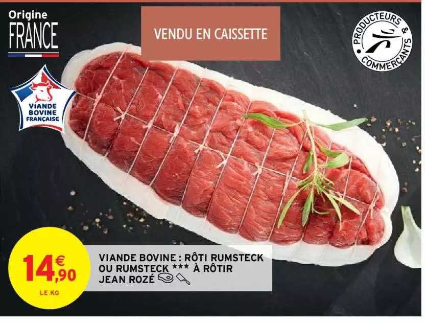 viande bovine : rôti rumsteck ou rumsteck *** à rôtir jean rozé
