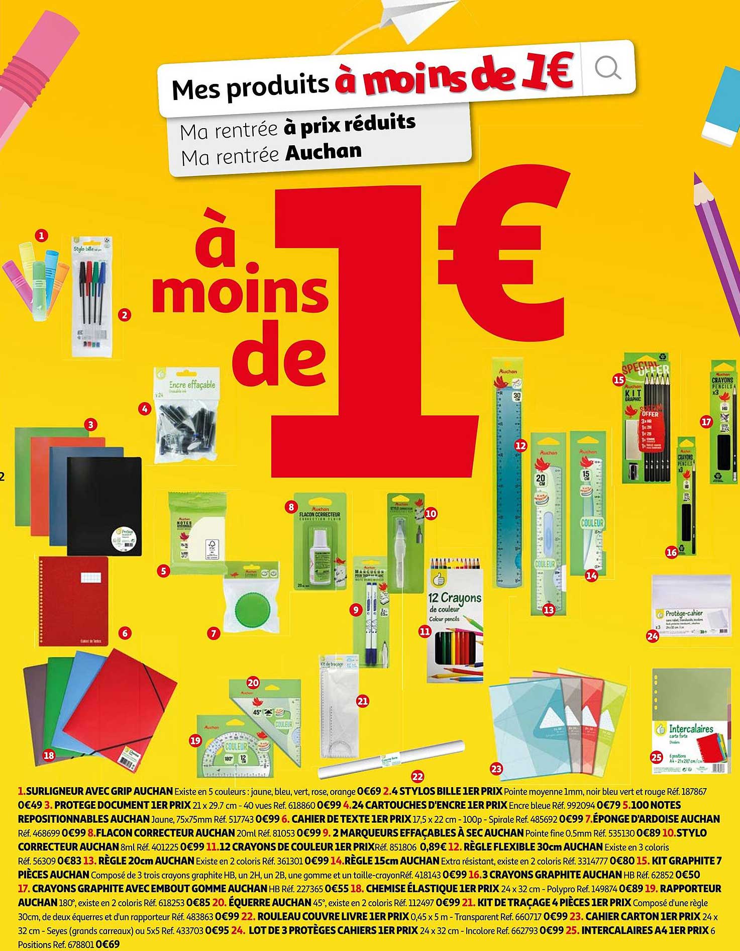surligneur avec grip auchan, 4 stylos bille 1er prix, protège document 1er prix, 24 cartouches d'encre 1er prix, 100 notes repositionnables auchan, cahier de texte 1er prix, éponge d'ardoise auchan