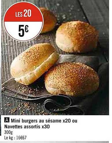 mini burgers au sésame x20 ou navettes assortis x30