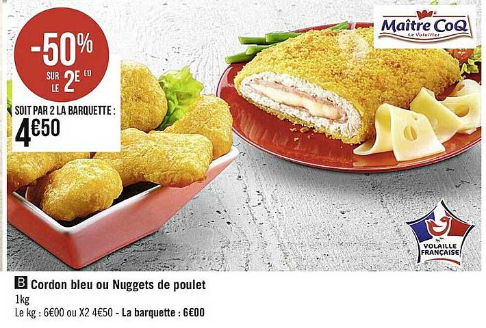 cordon bleu ou nuggets de poulet maître coq