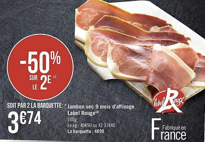 jambon sec 9 mois d'affinage label rouge