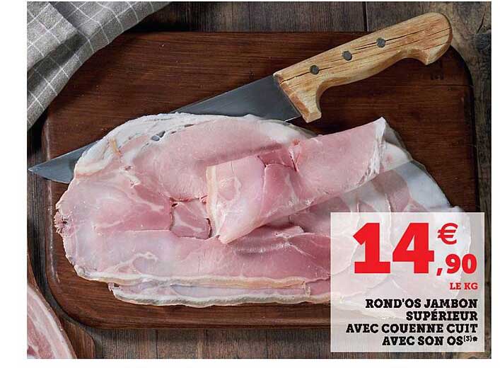 Rond'os Jambon Supérieur Avec Couenne Cuit Avec Son Os