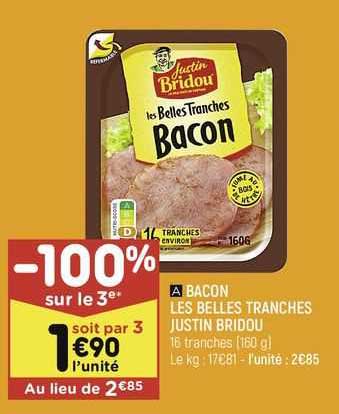 bacon les belles tranches justin bridou
