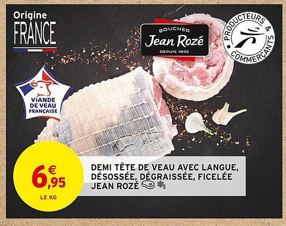 demi tête de veau avec langue, désossée, dégraissée, ficelée jean rozé