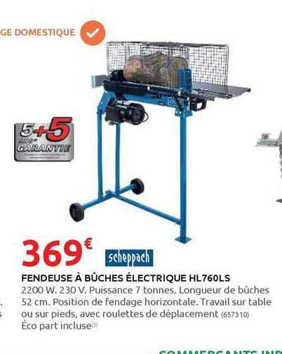 fendeuse à bûches électrique hl760ls scheppach