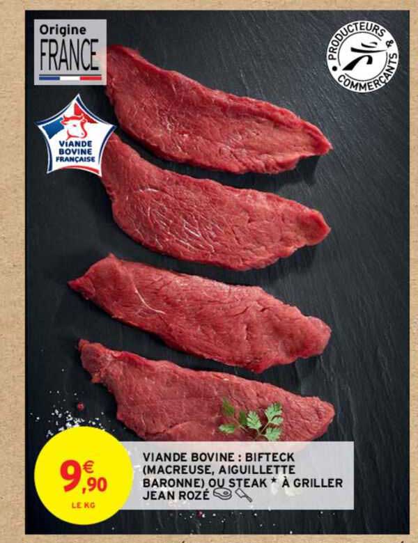 viande bovine : bifteck (macreuse, aiguillette baronne) ou steak * à griller jean rozé