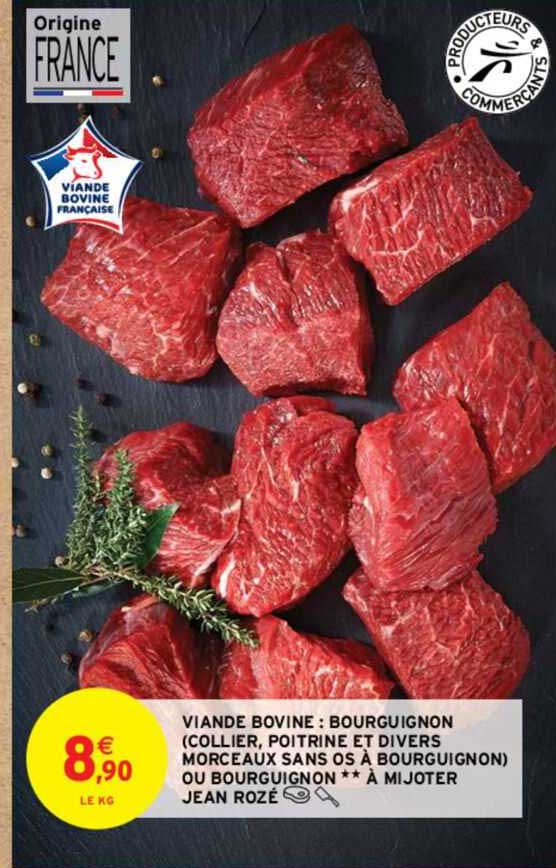 viande bovine : bourguignon (colier, poitrine et divers morceaux sans os à bourguignon) ou bourguignon ** à mijoter jean rozé