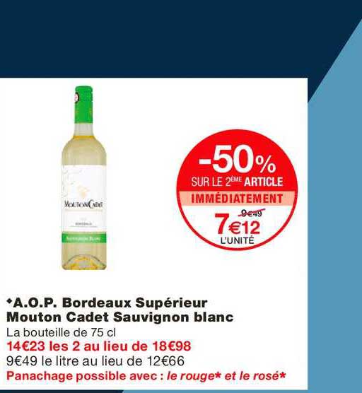 a.o.p. bordeaux supérieur mouton cadet sauvignon blanc -50% sur le 2ème article immédiatement