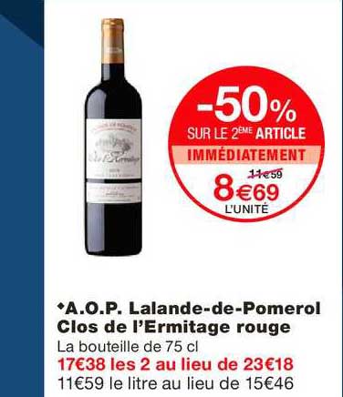 a.o.p. lalande de pomerol clos de l'ermitage rouge -50% sur le 2ème article immédiatement