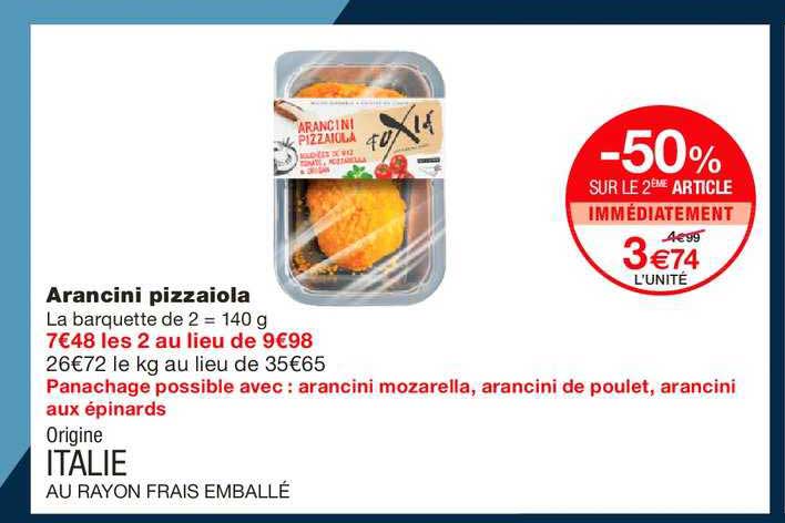 arancini pizzaiola -50% sur le 2ème article immédiatement