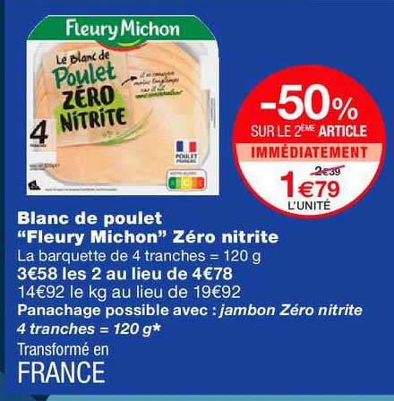 blanc de poulet fleury michon zéro nitrite -50% sur le 2ème article immédiatement